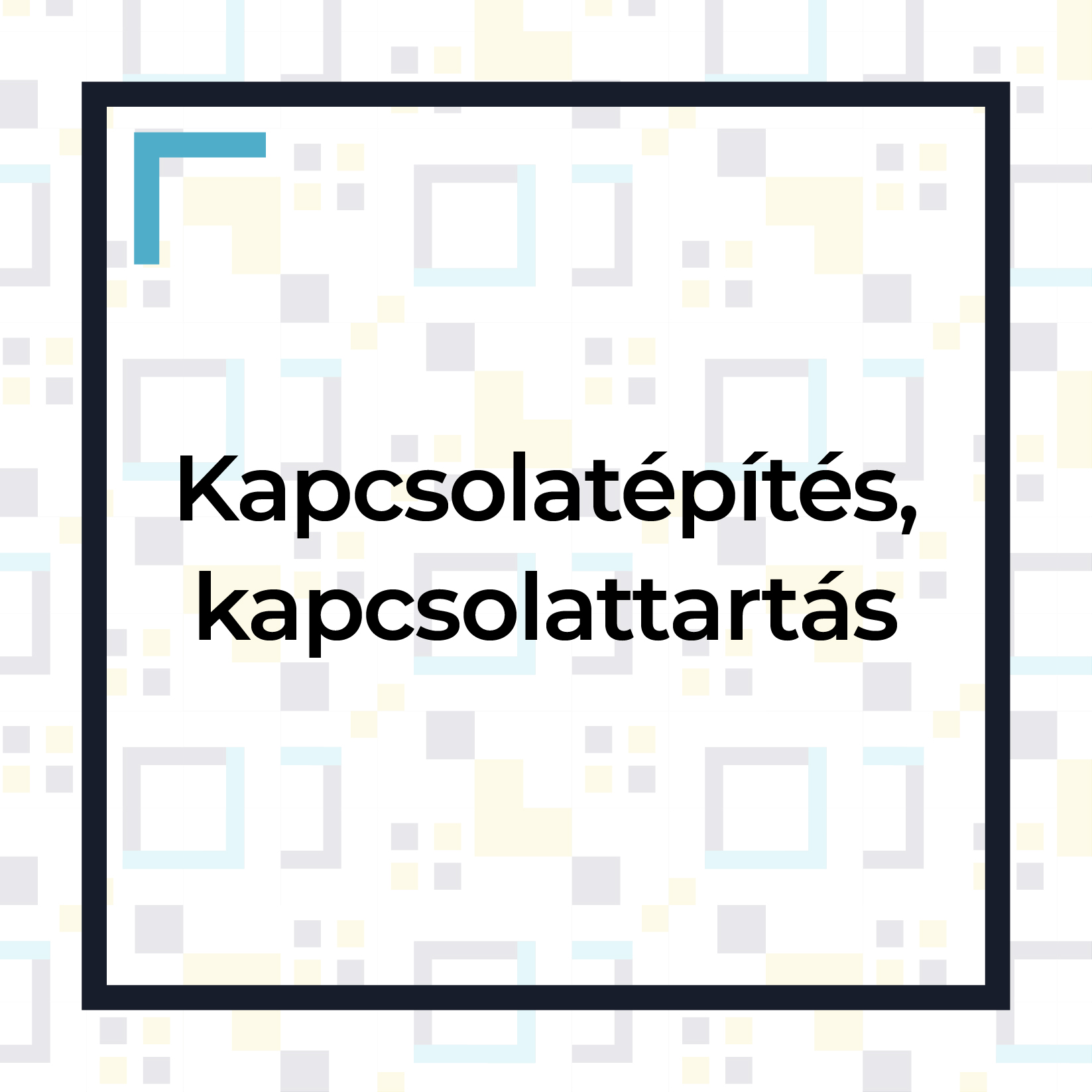 Kapcsolatépítés, kapcsolattartás